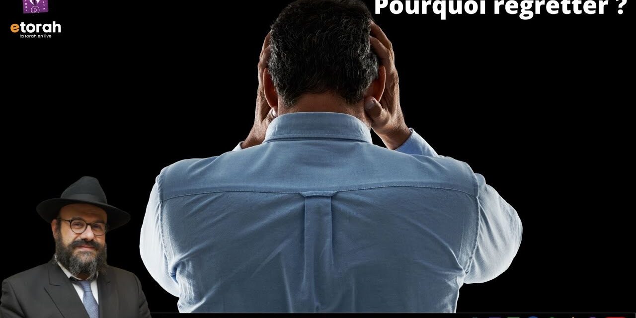 Tanya Igueret Hatechouva ch 7 #1: Pourquoi la techouva doit être précédée d&rsquo;un regret sur le passé ?