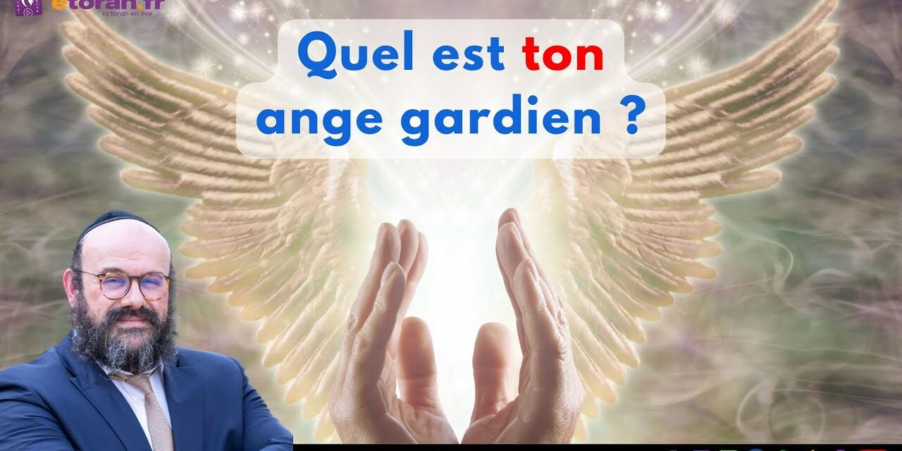 Vayichlah : Avons-nous tous un ange gardien, et comment reconnaître les signes des anges ?