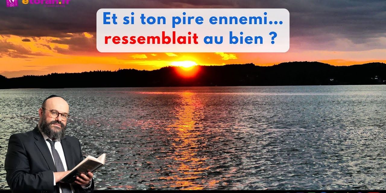 Iguérèt HaKodech Ch. 12 #2: Quand le bien et le mal se ressemblent… comment choisir ?