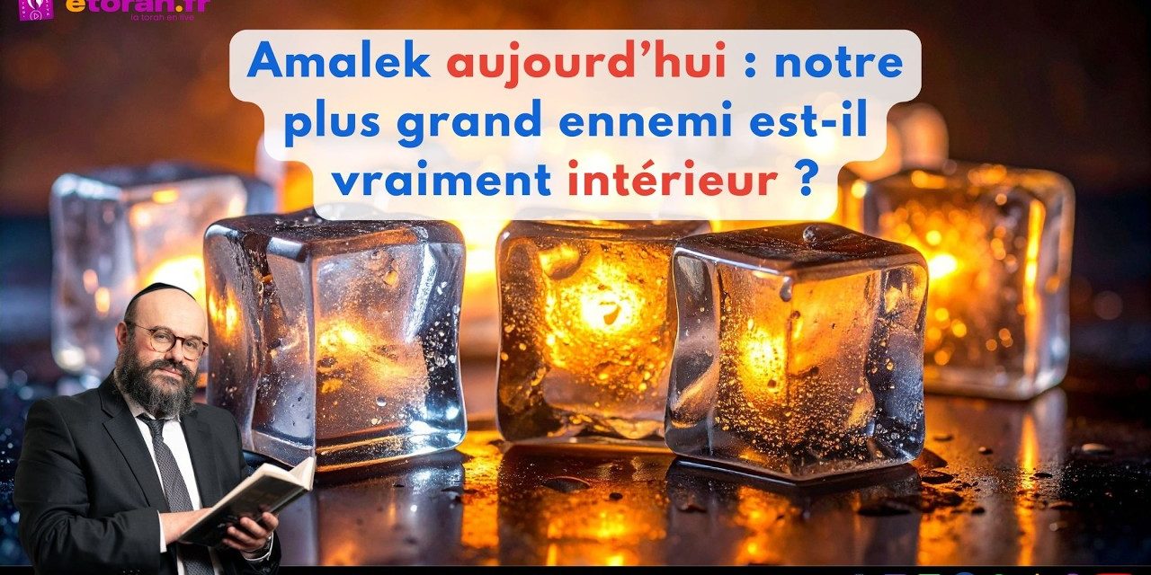 Pourim – Amalek aujourd’hui : notre plus grand ennemi… est-il intérieur ?